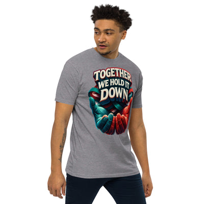 We Hold It Down Premium Heavyweight Tee